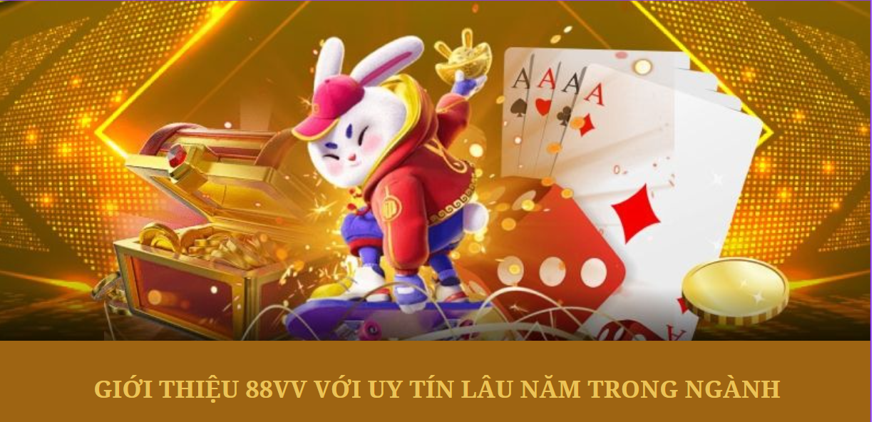 Giới thiệu 88VV với uy tín lâu năm trong ngành